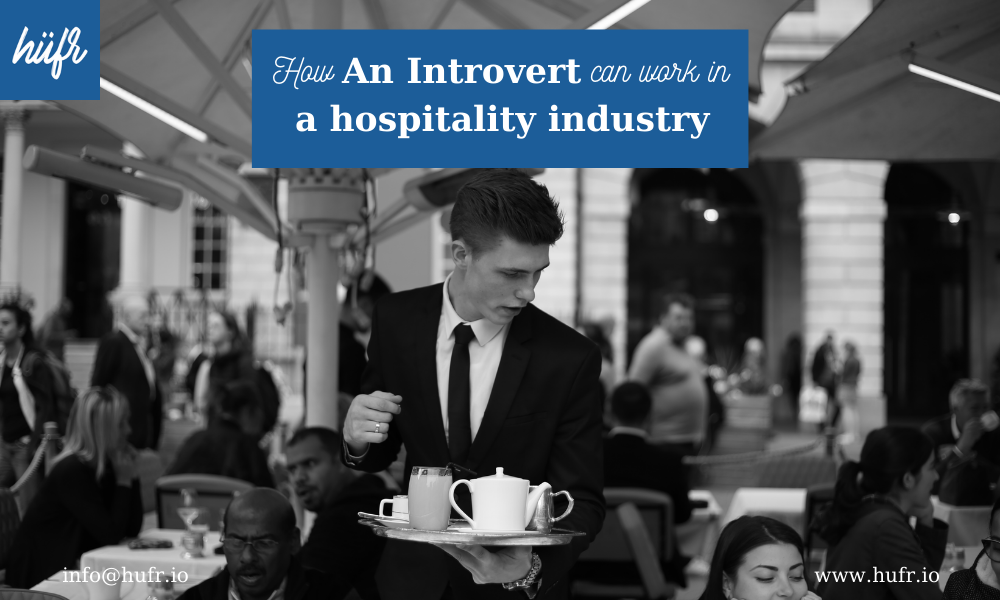 How An Introvert Can Work In the Hospitality Industry