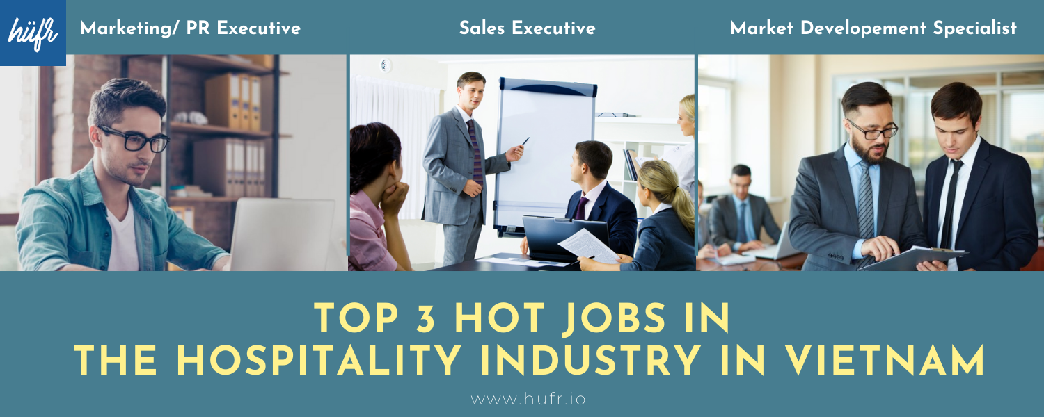 Top 3 Hot Jobs In The Hospitality Industry In Vietnam